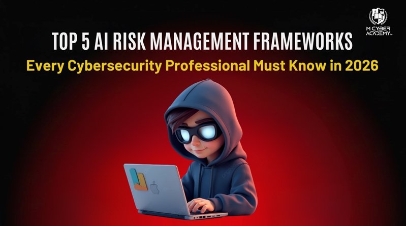 Top 5 AI Risk Management Frameworks Every Cybersecurity  Professional Must Know in 2026